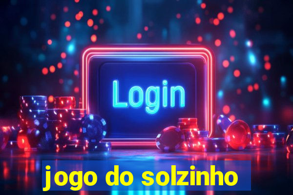 jogo do solzinho